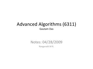 Advanced Algorithms (6311) Gautam Das