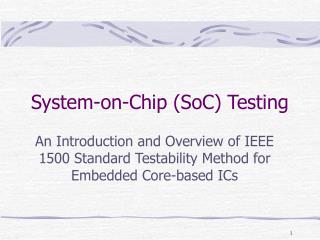 System-on-Chip (SoC) Testing