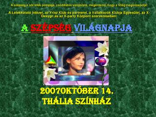 A Szépség Világnapja 2007Október 14. thália színház