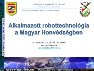 Alkalmazott robottechnológia a Magyar Honvédségben