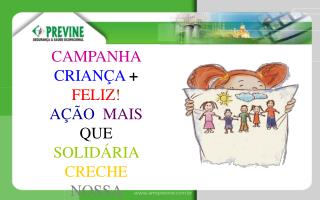 CAMPANHA CRIANÇA + FELIZ ! AÇÃO MAIS QUE SOLIDÁRIA CRECHE NOSSA SENHORA DAS GRAÇAS