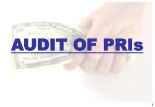 AUDIT OF PRIs