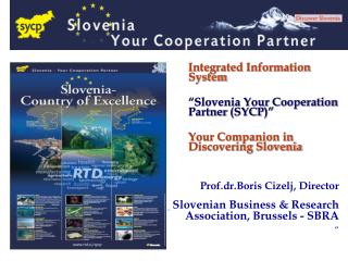 Prof.dr.Boris Cizelj, Director Slovenian Business &amp; Research Association, Brussels - SBRA “