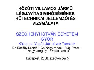 KÖZÚTI VILLAMOS JÁRMŰ LÉGJAVÍTÁS MINŐSÉGÉNEK HŐTECHNIKAI JELLEMZŐI ÉS VIZSGÁLATA