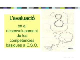 L’avaluació en el desenvolupament de les competències bàsiques a E.S.O.