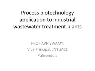 Process biotechnology application to industrial wastewater treatment plants