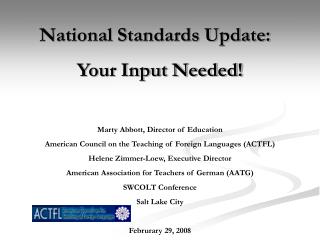 National Standards Update: Your Input Needed! Marty Abbott, Director of Education