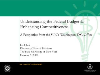 Liz Clark Director of Federal Relations The State University of New York October 6, 2008