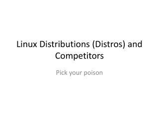 Linux Distributions (Distros) and Competitors