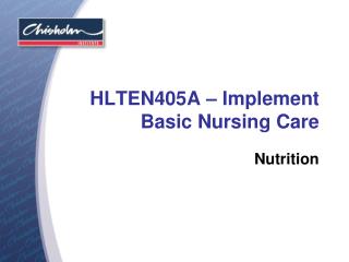 HLTEN405A – Implement Basic Nursing Care