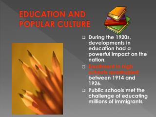 EDUCATION AND POPULAR CULTURE
