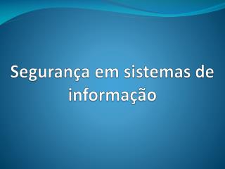 Segurança em sistemas de informação