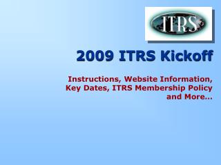 2009 ITRS Kickoff