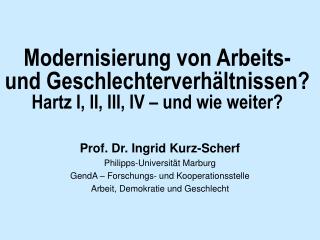 Modernisierung von Arbeits- und Geschlechterverhältnissen? Hartz I, II, III, IV – und wie weiter?