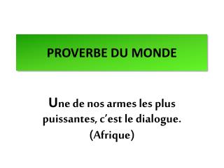 PROVERBE DU MONDE