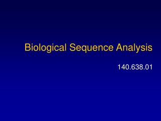 Biological Sequence Analysis