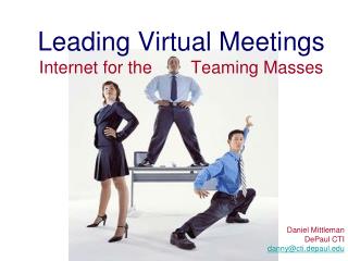 Leading Virtual Meetings Internet for the Teaming Masses