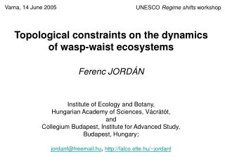 Topological constraints on the dynamics of wasp-waist ecosystems Ferenc JORDÁN