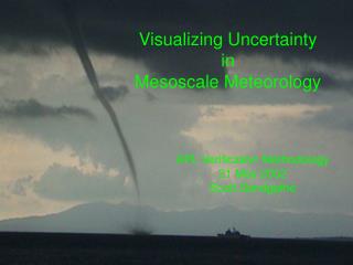 Visualizing Uncertainty in Mesoscale Meteorology