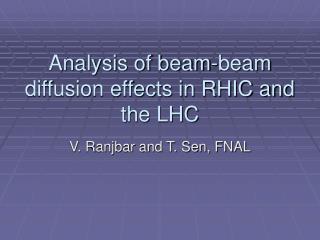 Analysis of beam-beam diffusion effects in RHIC and the LHC