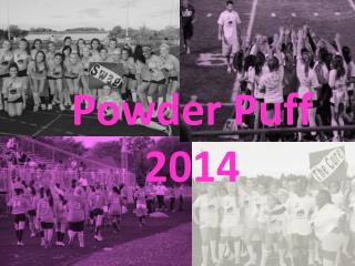 Powder Puff 2014