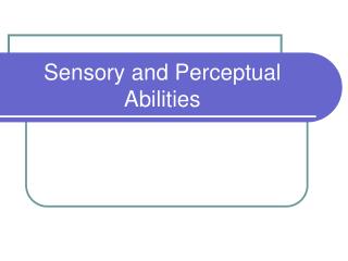 Sensory and Perceptual Abilities