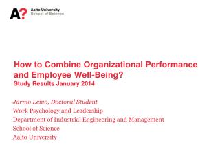 How to Combine Organizational Performance and Employee Well-Being? Study Results January 2014