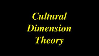 Cultural Dimension Theory