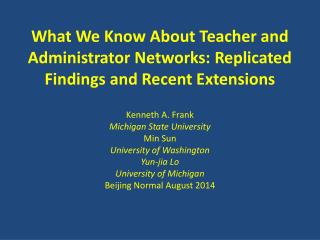 What We Know About Teacher and Administrator Networks: Replicated Findings and Recent Extensions
