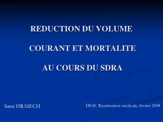 REDUCTION DU VOLUME COURANT ET MORTALITE AU COURS DU SDRA