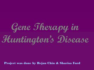 Gene Therapy in Huntington’s Disease