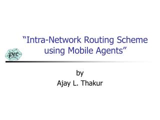 “Intra-Network Routing Scheme using Mobile Agents”