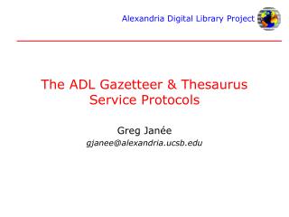 The ADL Gazetteer &amp; Thesaurus Service Protocols