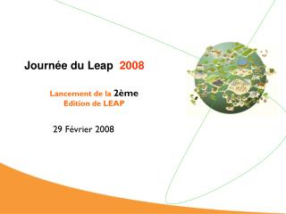 Journée du Leap 2008