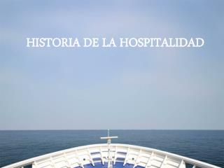 HISTORIA DE LA HOSPITALIDAD