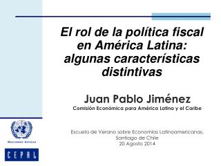 El rol de la política fiscal en América Latina: algunas características distintivas