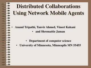Distributed Collaborations Using Network Mobile Agents