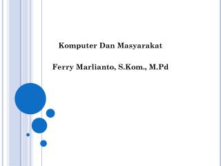 Komputer Dan Masyarakat Ferry Marlianto, S.Kom., M.Pd