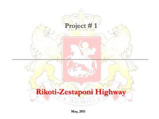 Project # 1 Rikoti-Zestaponi Highway