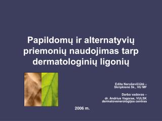 Papildomų ir alternatyvių priemonių naudojimas tarp dermatologinių ligonių