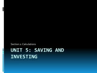Unit 5: Saving and Investing