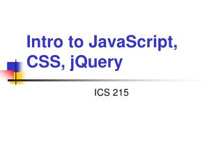 Intro to JavaScript, CSS, jQuery