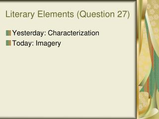 Literary Elements (Question 27)