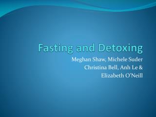 Fasting and Detoxing