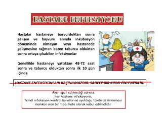 HASTANE ENFEKSİYONLARI KAÇINILMAZDIR. SADECE BİR KISMI ÖNLENEBİLİR.