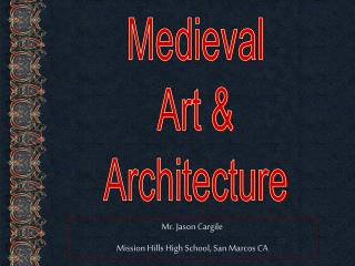 Medieval Art &amp; Architecture