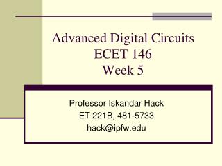 Advanced Digital Circuits ECET 146 Week 5
