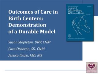 Outcomes of Care in Birth Centers: Demonstration of a Durable Model
