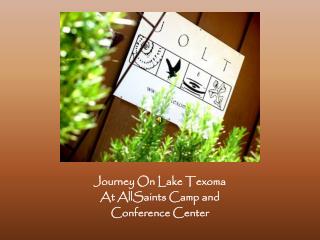 Journey On Lake Texoma At AllSaints Camp and Conference Center
