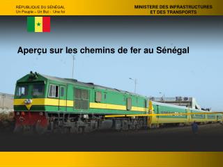 RÉPUBLIQUE DU SÉNÉGAL Un Peuple – Un But - Une foi